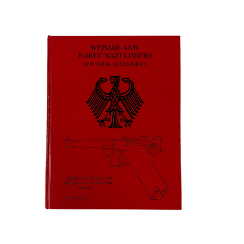  Imperial Lugers and Their Accessories - The Pistols of Germany and Her Allies in Two World Wars Volume V by Jan C. Still